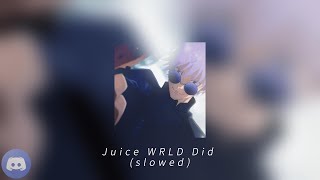 Juice WRLD Did -Juice WRLD and DJ Khaled (slowed)