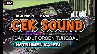 CEK SOUND DANGDUT KALEM LIVE ORGEN TUNGGAL HD AUDIO COCOK BUAT TES SOUND ANDA 