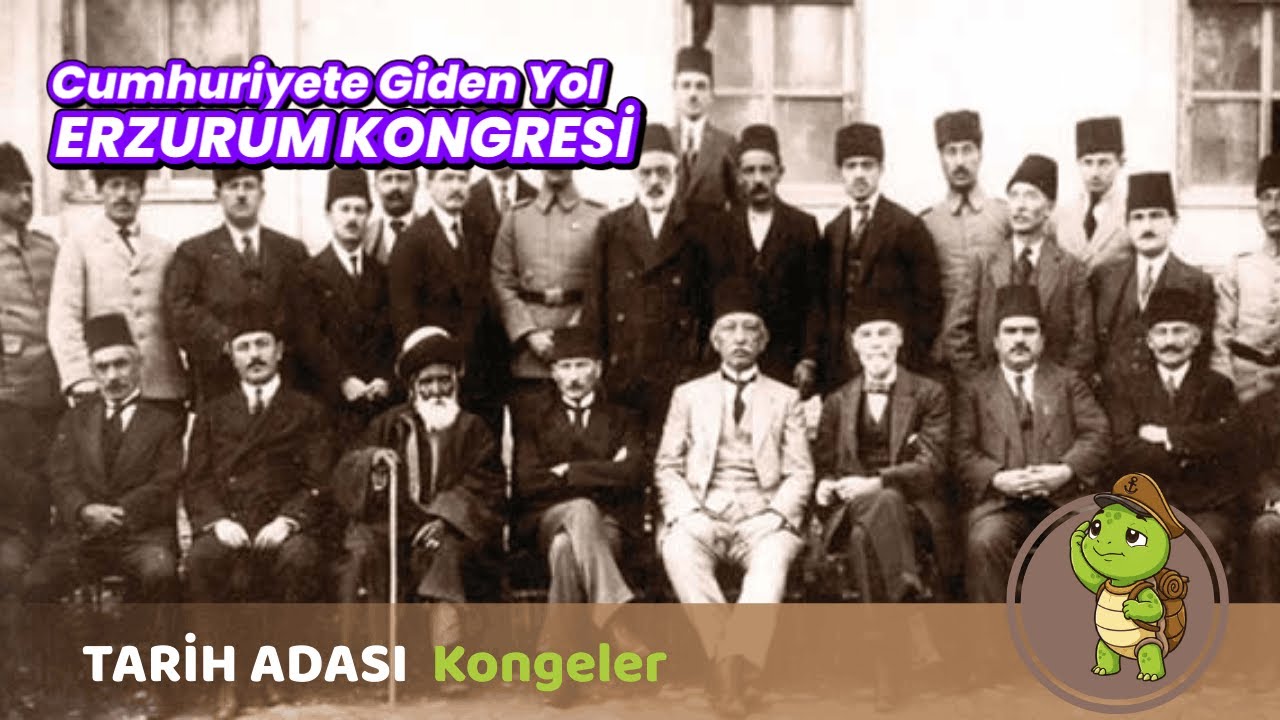 Cumhuriyete Giden Yol- Erzurum Kongresi