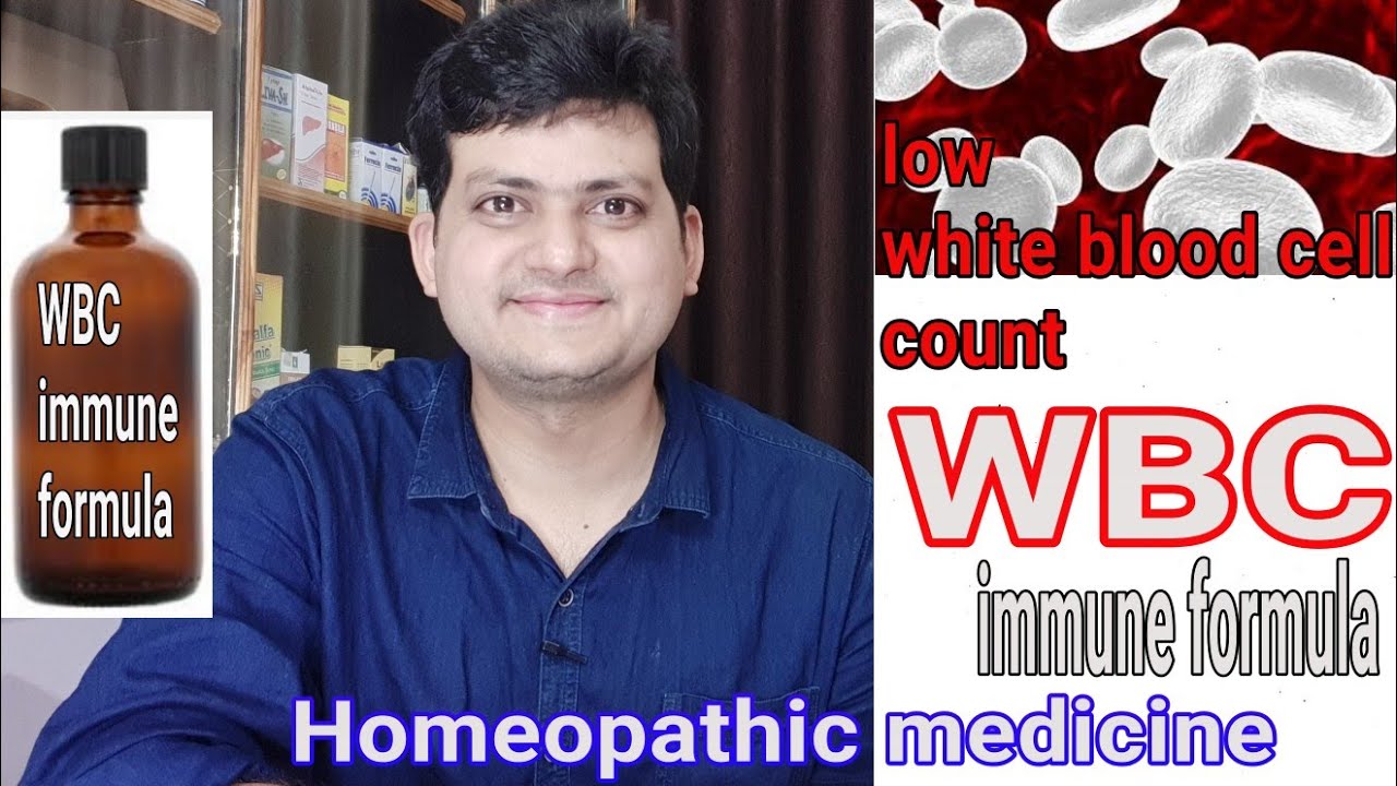 Leukopenia How To Increase White Blood Cell Wbc Immune Formula Homeopathic Medicine Youtube