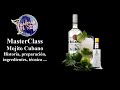 MasterClass MOJITO CUBANO, historia, preparación, ingredientes, técnica ...