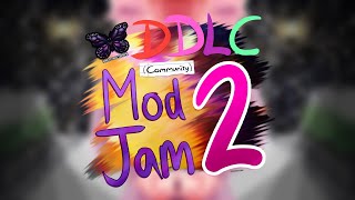 ANNOUNCING...the WT DDLC Community Mod Jam 2!!!