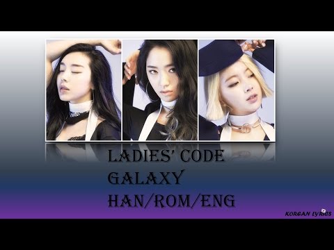 Ladies' Code - Galaxy (Han/Rom/Eng) Lyrics