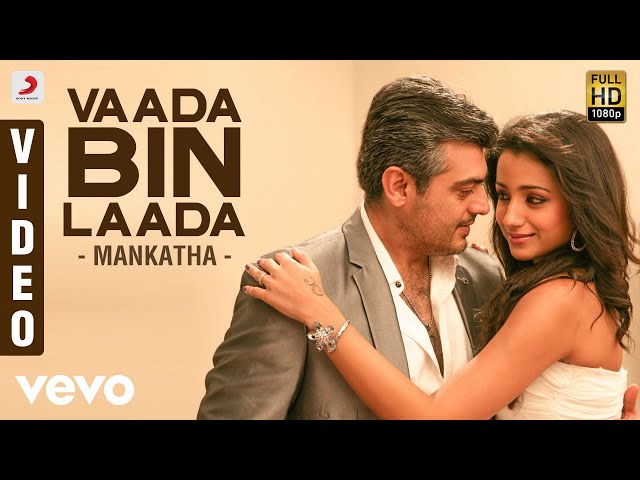 Mankatha - Vaada Bin Laada Video | Ajith, Trisha | Yuvan class=