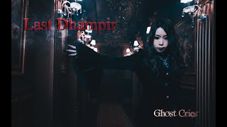 Ghost Cries - Last Dhampir [Official Music Video]