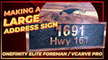 Making A Large Address Sign with Onefinity Elite Foreman CNC & VCarve Pro