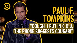 Why Paul F. Tompkins Hates Predictive Text | Comedy Central Presents