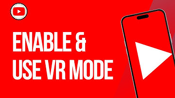 Can We Enable & Use VR Mode In YouTube