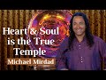Heart & Soul is the True Temple