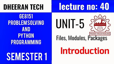 GE8151|PROBLEM SOLVING AND PYTHON PROGRAMMING |PSPP|Manojkumar Lectures| unit 5 introduction
