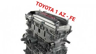 Кратко о двигателе TOYOTA , Камри и Д.Р . модели 1AZ-FE