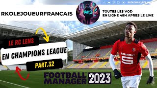 LE RC LENS EN UCL (Nouvelle aventure Football Manager 2023) #32