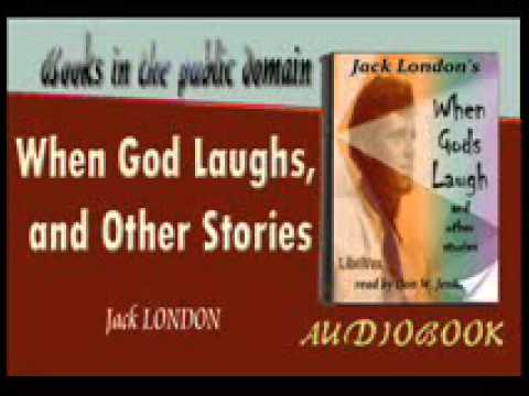 When God Laughs, and Other Stories Jack LONDON Audiobook