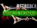 Metallica Minus Human FULL Guitar Cover 