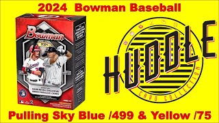 Pulling Sky Blue /499 & Yellow /75 1st Bowman Out Of A 2024 Topps Bowman Blaster