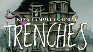 King T X Molly Capone - Trenches