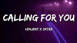 Download lagu Venjent x Oktae - Calling For You (Lyrics)
