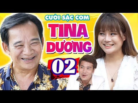 Tina Dương 17 Tỷ – Tập 2 | Phim Hài Mới Nhất 2022 | Phim Hài Quang Tèo Hay Nhất 2022