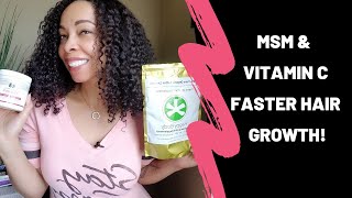 Faster Hair Growth! Amazing results using MSM & Vitamin C