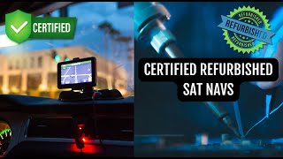 Introducing "Certified Refurbished Sat Navs" by C & M Navigation Systems