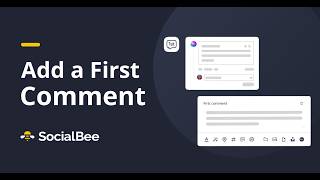 How to Schedule Your Post's First Comment in SocialBee