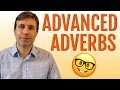 10 Advanced Adverbs to Help You Sound Smarter