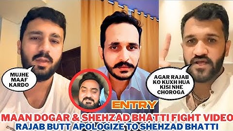Maan Dogar & Shehzad Bhatti Fight Video | Rajab Butt Apologize To Shehzad Bhatti 