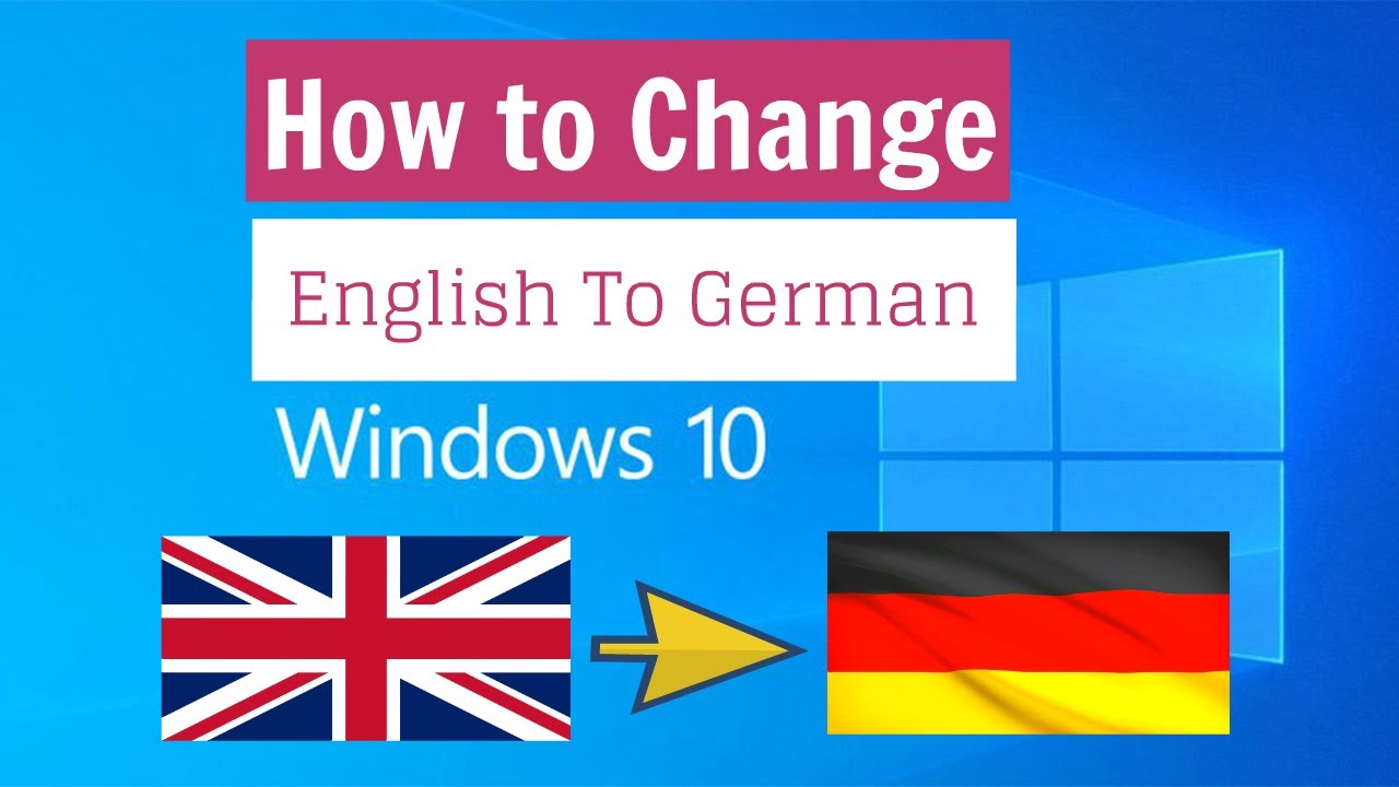 How to change language from English to German on Windows 10 - YouTube