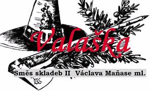 Valaška Směs skladeb II - Václava Maňase ml.