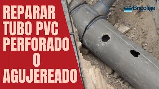 Cómo REPARAR TUBO PVC perforado o agujereado fácilmente