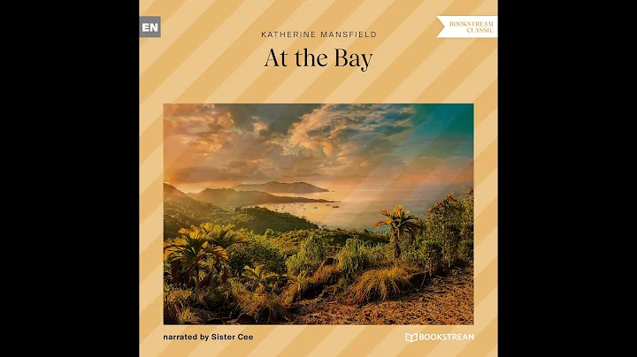 At the Bay  Katherine Mansfield (Full Classic Audi...