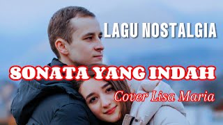 Download Lagu SONATA YANG INDAH - COVER LISA MARIA - LAGU NOSTALGIA - LAWAS MP3 Download Lagu SONATA YANG INDAH - COVER LISA MARIA - LAGU NOSTALGIA - LAWAS MP3