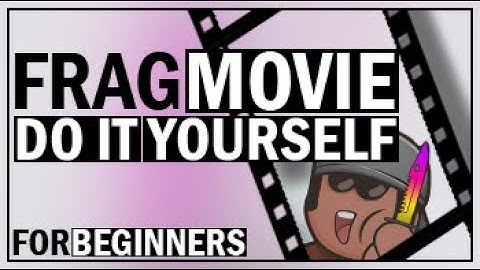 CSGO FRAG MOVIE 🡆 DO IT YOURSELF | BASICS 🎬 | EP.1