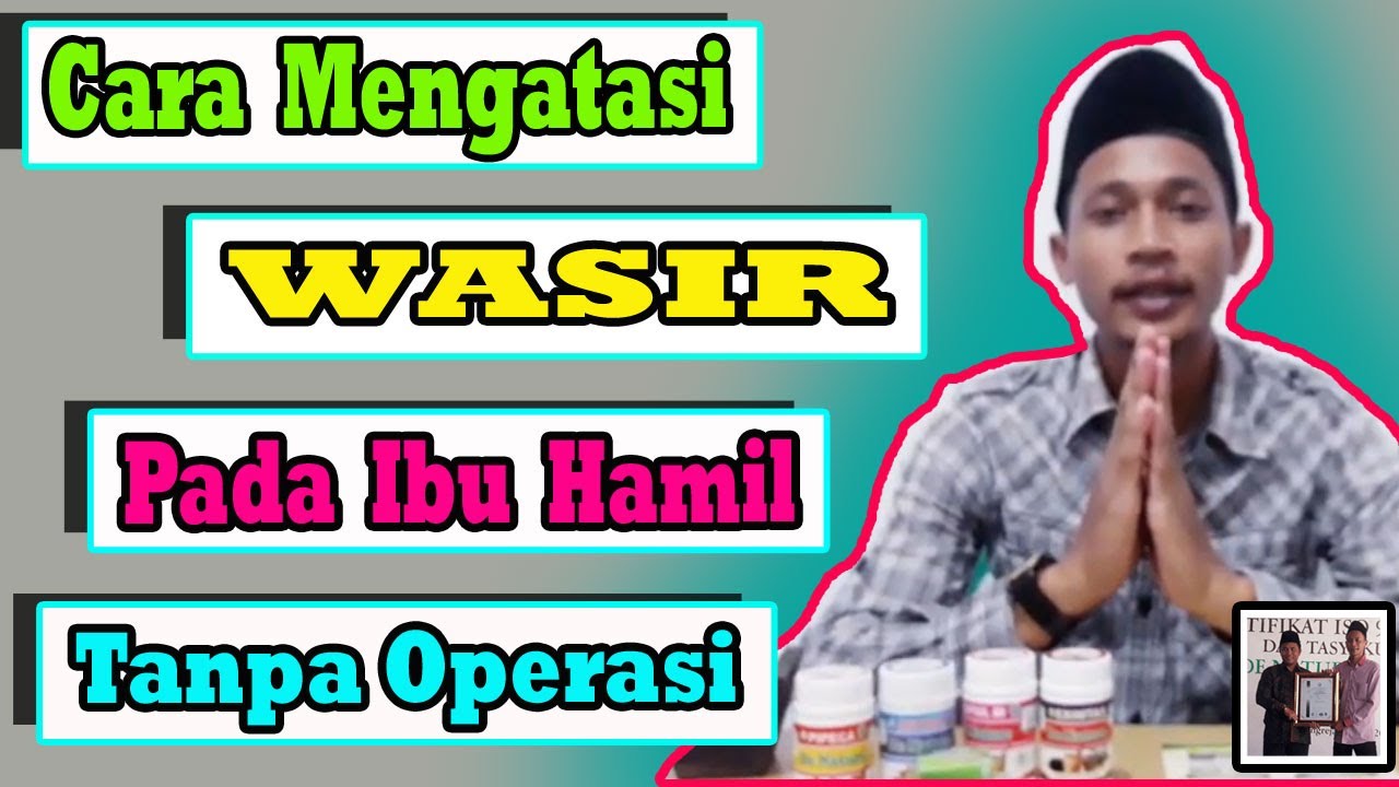 Cara Mengatasi Wasir Pada Ibu Hamil Tanpa Operasi