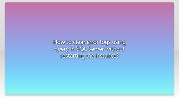 How to clear error logs using query in SQL Server without restarting the instance?