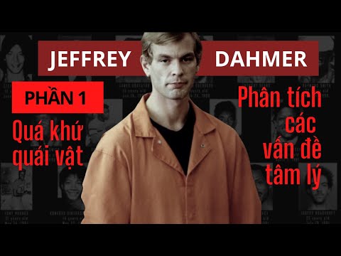 Video: Jeffrey Dahmer là một kẻ giết người hàng loạt người Mỹ. Tiểu sử, chân dung tâm lý