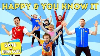Happy and You Know It | Good News Guys! | Songs for Kids!