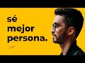 4 consejos para ser mejor persona  euge oller