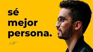 4 Consejos para ser Mejor Persona | Euge Oller