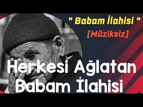 Babam İlahisi [Müziksiz]