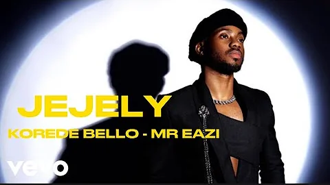 Korede Bello Feat. Mr Eazi - Jejely (Official Video Edit)