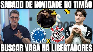 CORINTHIANS COM NOVIDADES NESSE SABADO! TIMÃO TEM REFORÇO CONTRA CRUZEIRO NESSE DOMINGO