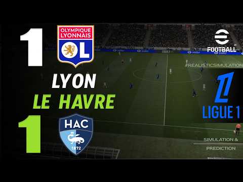 🔴 Résumé : Lyon vs Le Havre 1 - 1 I HIGHLIGHTS | Ligue 1 2026/27 – Simulation Efootball Pes21