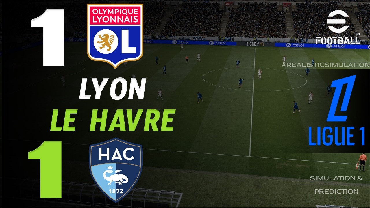 🔴 Résumé : Lyon vs Le Havre 1 - 1 I HIGHLIGHTS | Ligue 1 2026/27 – Simulation Efootball Pes21