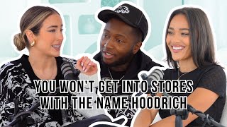 TOPIC TUESDAYS EP.16 | YOU WON'T GET INTO STORES WITH THE NAME HOODRICH