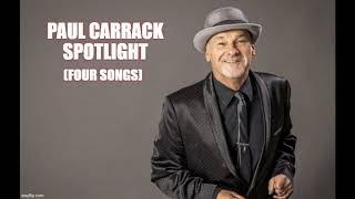 PAUL CARRACK SPOTLIGHT * Four Songs   HQ