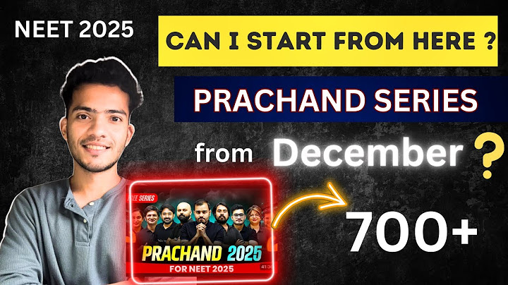 Can I start from Here? Prachand series se start kare? Target score 700+ | NEET 2025