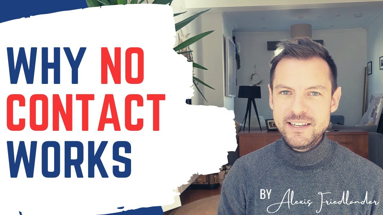 Why No Contact Works YouTube why-no-contact-works-youtube