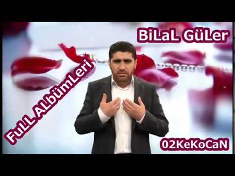 BiLaL GüLer FuLL ALbümLeri İLAHİ EZGİ ( 02 KeKoCaN )