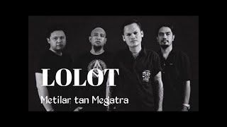 Lirik Lagu   Chord Metilar Tan Megatra Lolot Band